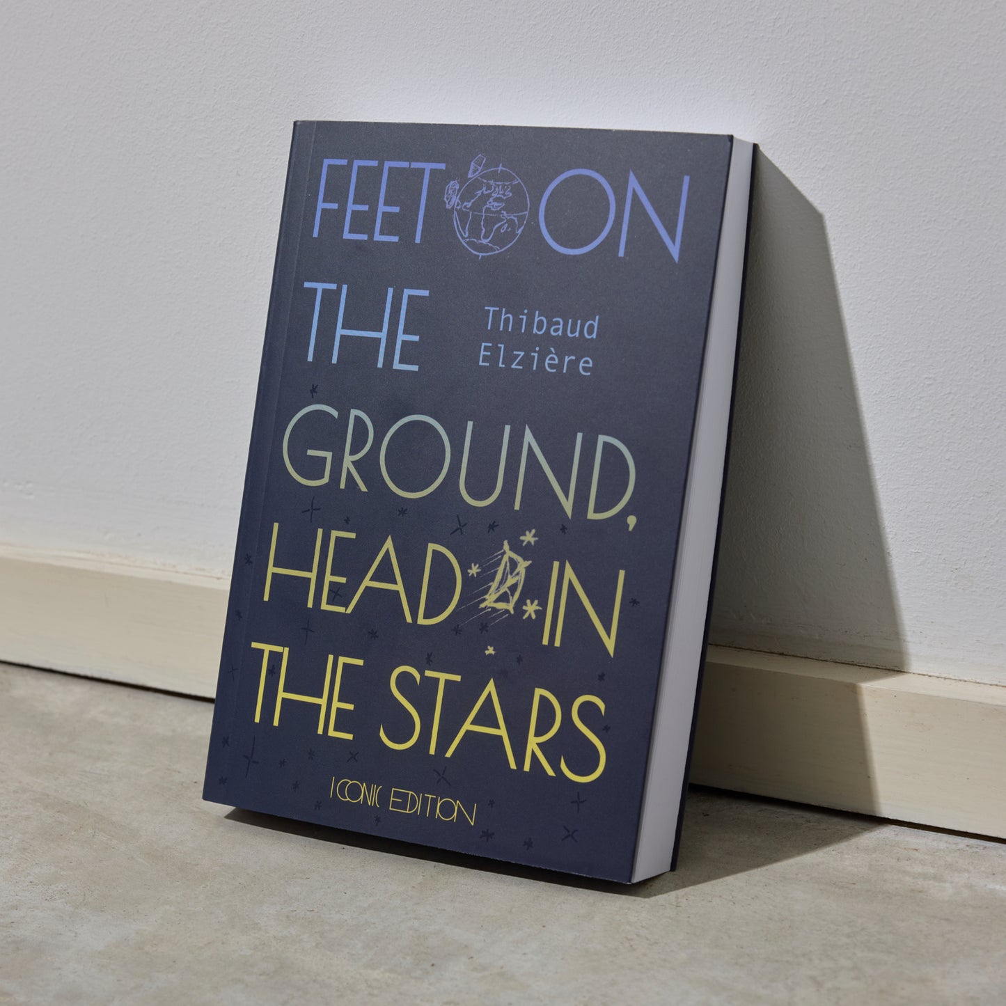 Feet on the ground, head in the stars - Thibaud Elzière